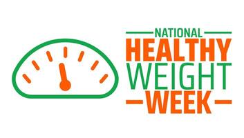 Healthy Weight Week background banner or poster design template. observed every year in January. Holiday concept. Use to any Template, card, poster, placard, template. vector