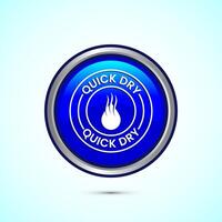 Quick dry icon design illustration. Fast dry cleaning service sign. Blue Color Round Button Design vector