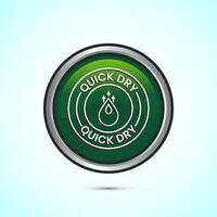 Quick dry icon design illustration. Fast dry cleaning service sign. Green Color Round Button Design vector