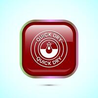 Quick dry icon design illustration. Fast dry cleaning service sign. Red Color Square Button Design vector