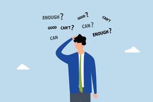 Self doubt, self doubt entrepreneur contemplating whether he can succeed or not. vector