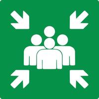 Green sign assembly point. Designation a safe place where employees, visitors or residents the facility should gather in case of evacuation. Avoiding chaos in an emergency. Iso 7010. vector
