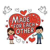 Valentine Graphics -Made For Each Other vector