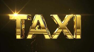 Golden 3d taxi text sparkles against a black background, creating a luxurious and glamorous visual effect video