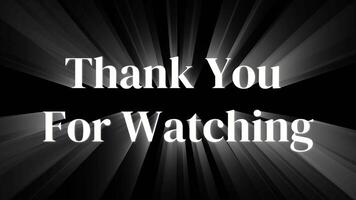 Thank you for watching text White color on black isolated background 4k video