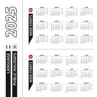 Two versions of 2025 calendar in Italian, week starts from Monday and week starts from Sunday. vector