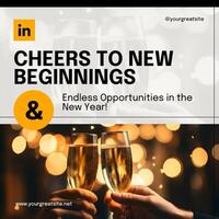 Cheers to New Beginnings Linkedin Post template