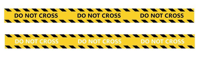 Caution tape ribbons reading Do Not Cross. Barrier tape crime scene border. Police lines do not cross. vector