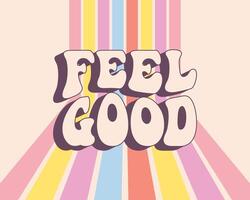 Lettering Feel good on rainbow retro background. Hand drawn calligraphy groovy hippie lettering, phrase. Print vector