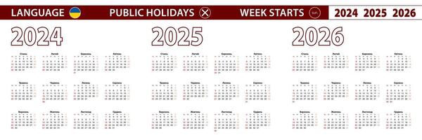 2024, 2025, 2026 year calendar in Ukrainian language, week starts on Sunday. vector