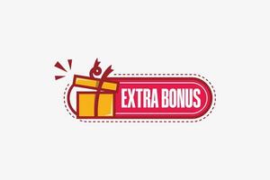 Extra bonus label design template with open lid gift box icon in simple modern trendy flat style vector