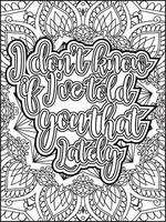 I Don't Know if I've told You that Lately Quote Coloring Page for Adults. Valentine's Day Quote Coloring Page. vector