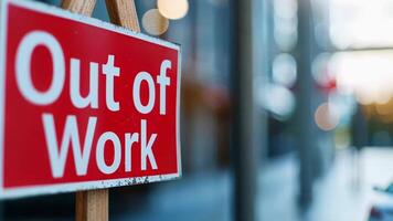 A red Out of Work sign symbolizing unemployment, economic downturns, and workforce challenges video