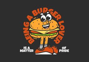 Burger character with legs illustration. Being a burger lover is a matter of pride vector