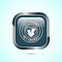 Pet friendly icon design illustration, Animal friendly label, badge, sign, symbol, Gray Color Square Button Design vector