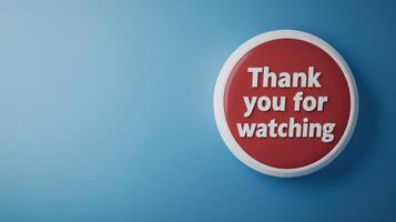 Thank You for Watching 3D Text on Red Circle Against Blue Background in 4K Seamless Looping Animation for Ending Screen and Gratitude Concept Design for Modern Media Presentation photo