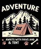 Adventure Awaits with Paws and Tent in the Mountains t shirt design vector