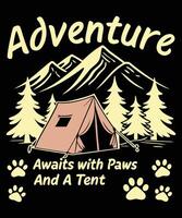 Adventure Awaits with Paws and a Tent - Camping with Pets T shirt design vector