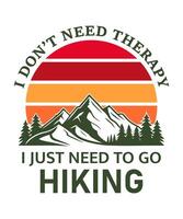 i don't need therapy i just need to go hiking vector