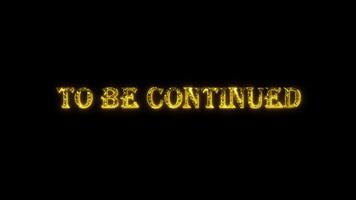 To be continued golden text animation with dots particles shiny gold video