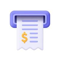 Cash receipt, bill check or invoice poked out of ATM or cash register. Finance, banking and ATM payment transaction concept. 3d icon. Cartoon minimal style. vector