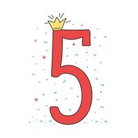 Bright digit, confetti, number 5 in crown. Drawing, doodle. Cartoon number. Design of greeting children's card. Holiday, birthday, illustration, white isolated background. vector