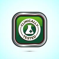 Clinically tested icon design illustration, Clinically proven label sign, Green Color Square Button Design vector