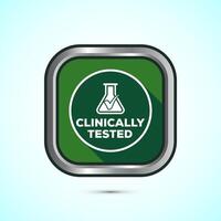 Clinically tested icon design illustration, Clinically proven label sign, Green Shadow Button Design vector