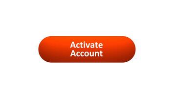 Animation of 'Activate Account' Button Clicked by Computer Mouse with Color-Changing Effect and Confirmation Tick video