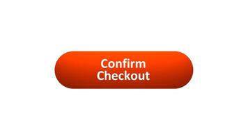 Animation of 'Confirm Checkout' Button Clicked by Computer Mouse with Color-Changing Effect and Confirmation Tick video