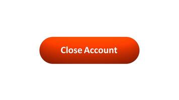 Animation of 'Close Account' Button Clicked by Computer Mouse with Color-Changing Effect and Confirmation Tick video
