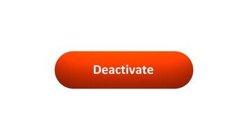 Animation of 'Deactivate' Button Clicked by Computer Mouse with Color-Changing Effect and Confirmation Tick video
