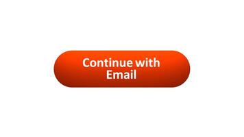 Animation of 'Continue with Email' Button Clicked by Computer Mouse with Color-Changing Effect and Confirmation Tick video