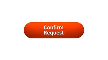Animation of 'Confirm Request' Button Clicked by Computer Mouse with Color-Changing Effect and Confirmation Tick video