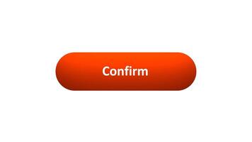 Animation of 'Confirm' Button Clicked by Computer Mouse with Color-Changing Effect and Confirmation Tick video