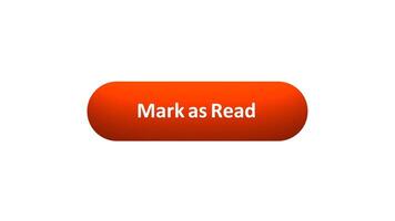 Animation of 'Mark as Read' Button Clicked by Computer Mouse with Color-Changing Effect and Confirmation Tick video