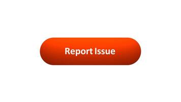 Animation of 'Report Issue' Button Clicked by Computer Mouse with Color-Changing Effect and Confirmation Tick video