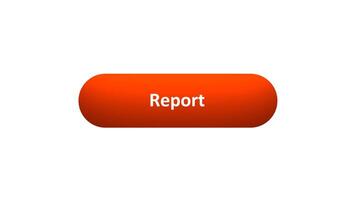 Animation of 'Report' Button Clicked by Computer Mouse with Color-Changing Effect and Confirmation Tick video