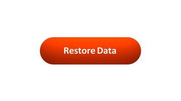 Animation of 'Restore Data' Button Clicked by Computer Mouse with Color-Changing Effect and Confirmation Tick video