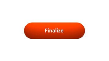 Animation of 'Finalize' Button Clicked by Computer Mouse with Color-Changing Effect and Confirmation Tick video