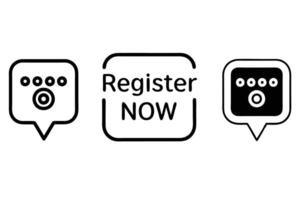 Set of register now speech bubble icons in various styles, ideal for online forms, registration pages, and UI UX designs line art icon set vector