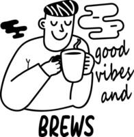 Glyph sticker of person sipping coffee with text good vibes and brews vector