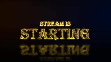 Stream is starting text with particles luxury animation, gold text animation with reflection video