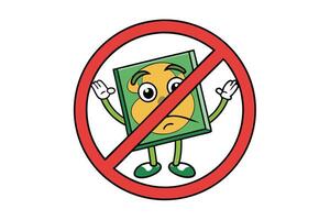 Cartoon illustration of a sad dollar bill character inside a red prohibition circle on a white background vector