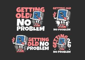Getting old no problem. Box monitor character with happy expression, illustration in 4 types vector