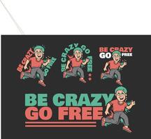 Be crazy go free. Man jumping, character illustration in flat art style. in 4 type vector