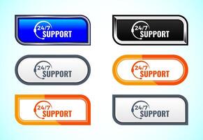 24-7 Support button set of different shapes and colors. Suitable for mobile app, and website vector