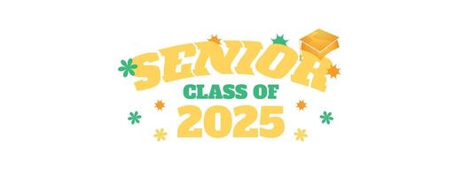 senior class of 2025 design with bright yellow and green typography, festive confetti, and decorative elements on a white background vector