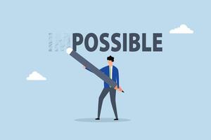 Make it possible, entrepreneur employing an eraser to remove im from impossible. vector