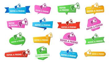 Refer a friend badges. Referral program label, speech bubble frames and sticker tags with megaphone icon for referral marketing. Promotion campaign banners set vector